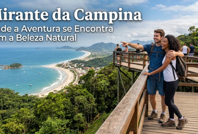Mirante da Campina: Onde a Aventura se Encontra com a Beleza Natural