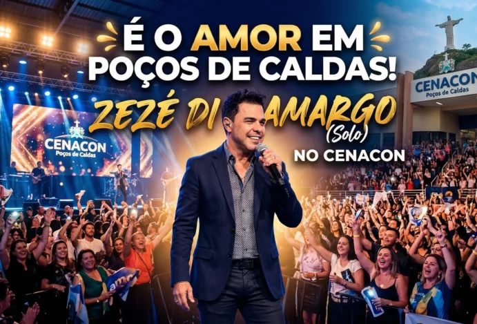 É o Amor em Poços de Caldas: Zezé Di Camargo no Cenacon!