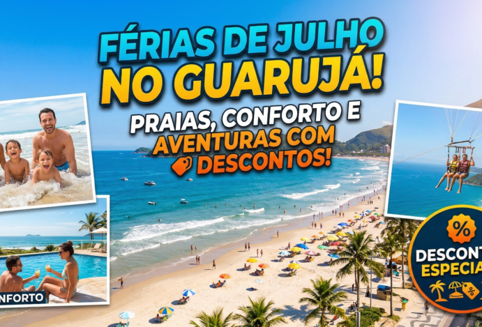 Praias, Conforto e Aventuras: Férias de Julho com Descontos no Guarujá