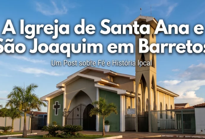 A Igreja de Santa Ana e São Joaquim em Barretos