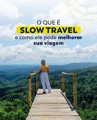 Respira fundo e desacelera: o roteiro slow travel que você merece